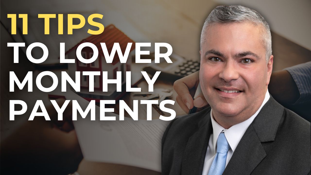 11 Expert Strategies To Lower Mortgage Payments